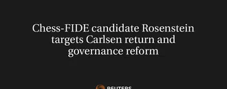 Chess-FIDE Candidate Rosenstein Targets Carlsen Return And Governance Reform